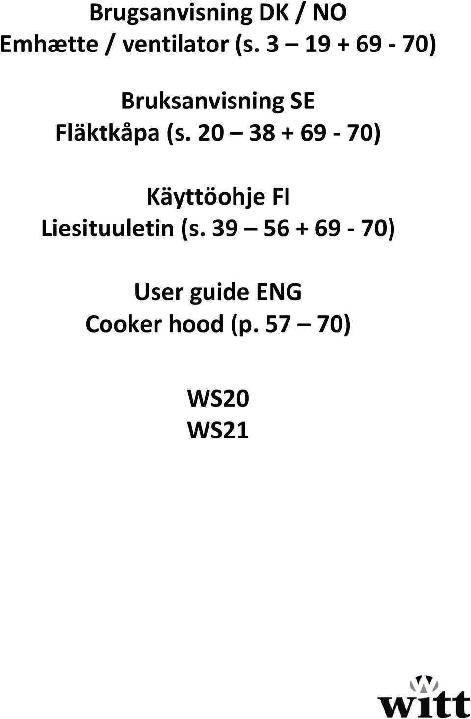20 38 + 69-70) Käyttöohje FI Liesituuletin (s.