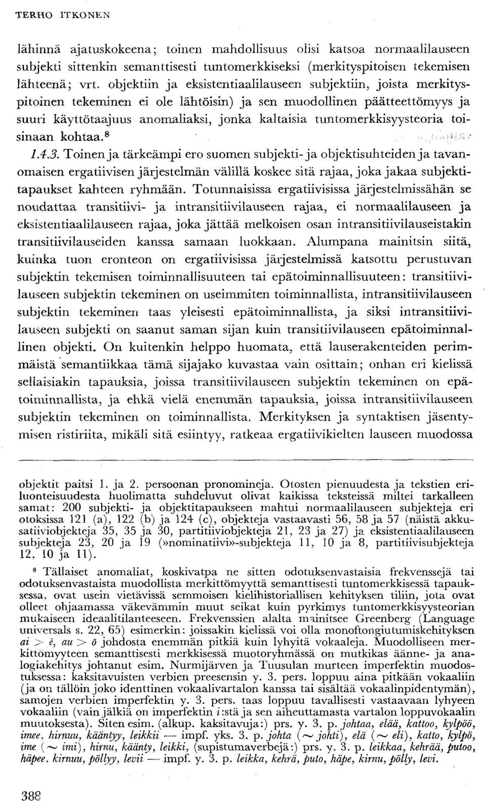 tuntomerkkisyysteoria toisinaan kohtaa. 8. 1.4.3.