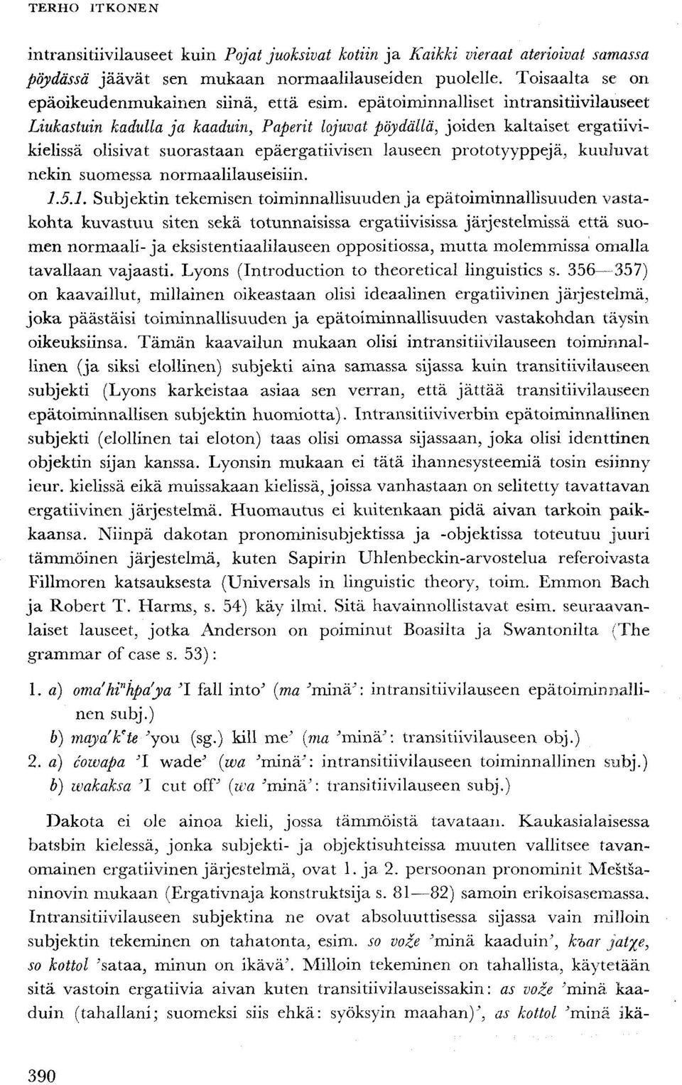 nekin suomessa normaalilauseisiin. 1.