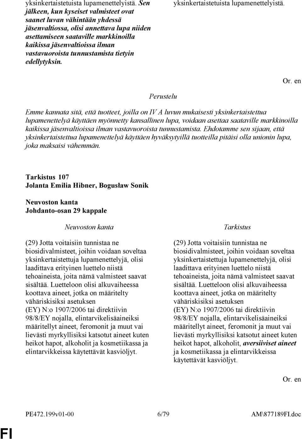 tunnustamista tietyin edellytyksin.