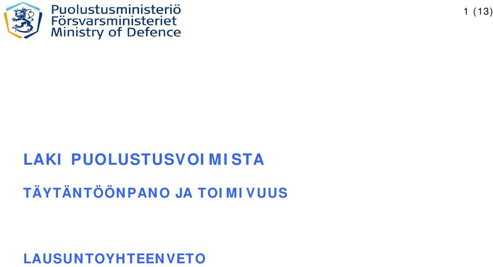 TÄYTÄNTÖÖNPANO JA