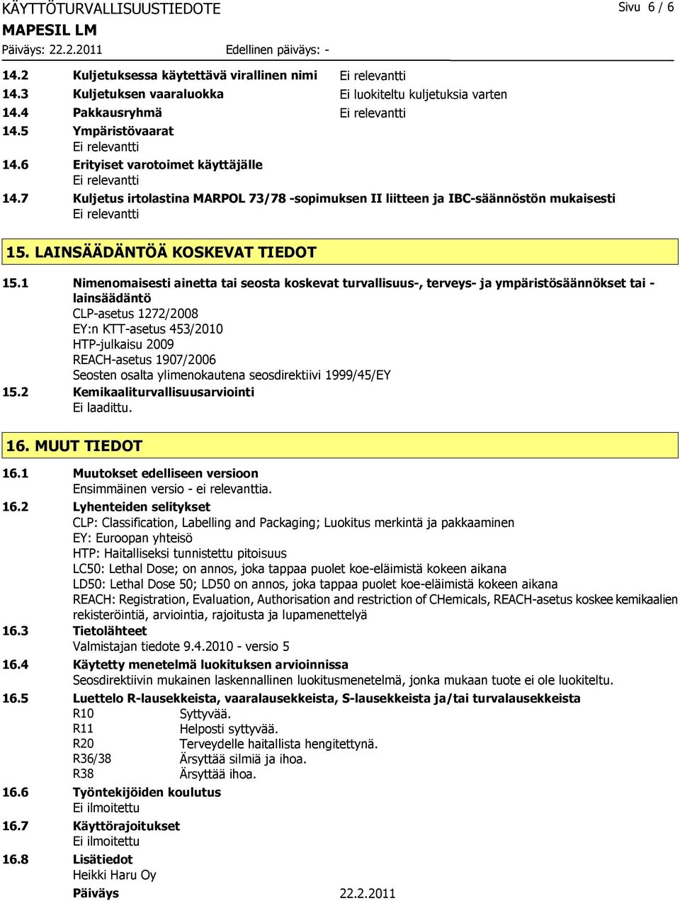 LAINSÄÄDÄNTÖÄ KOSKEVAT TIEDOT 15.