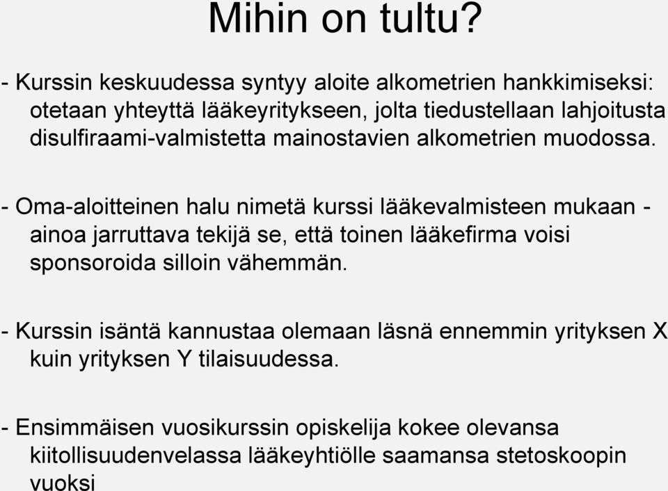 disulfiraami-valmistetta mainostavien alkometrien muodossa.