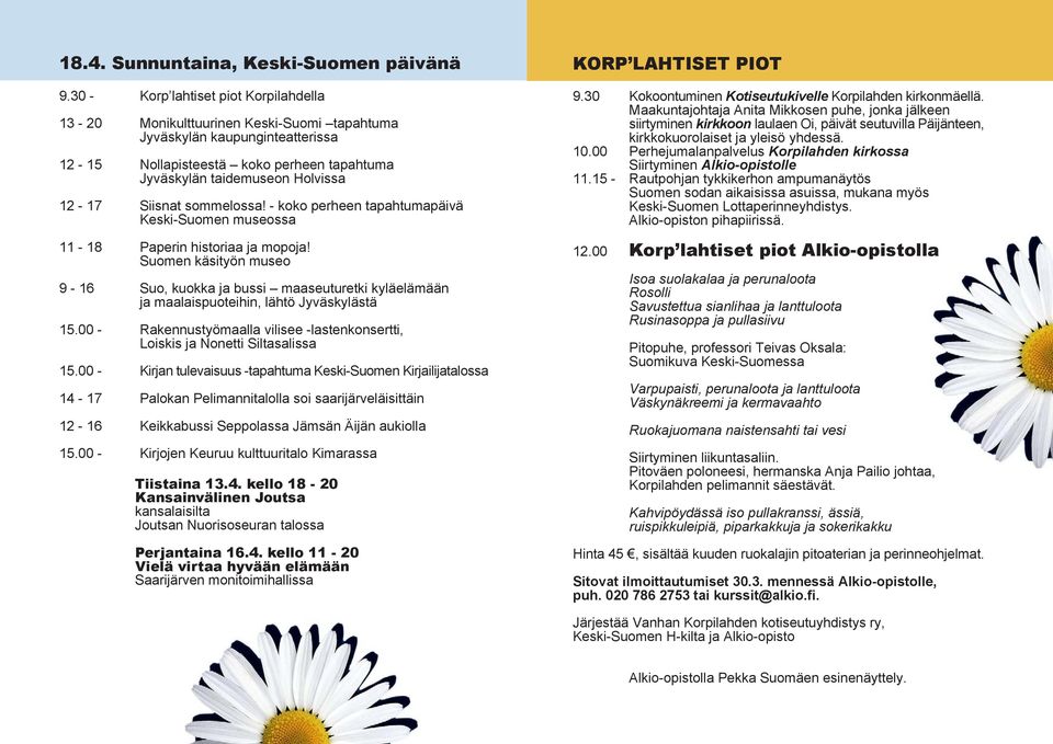 Siisnat sommelossa! - koko perheen tapahtumapäivä Keski-Suomen museossa 11-18 Paperin historiaa ja mopoja!