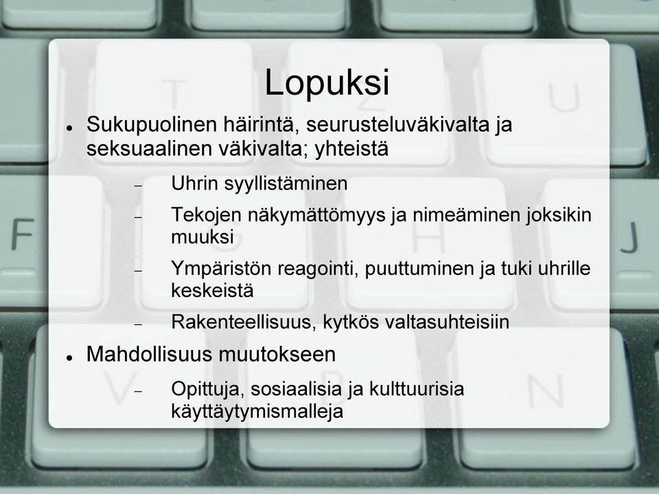 Ympäristön reagointi, puuttuminen ja tuki uhrille keskeistä Rakenteellisuus, kytkös