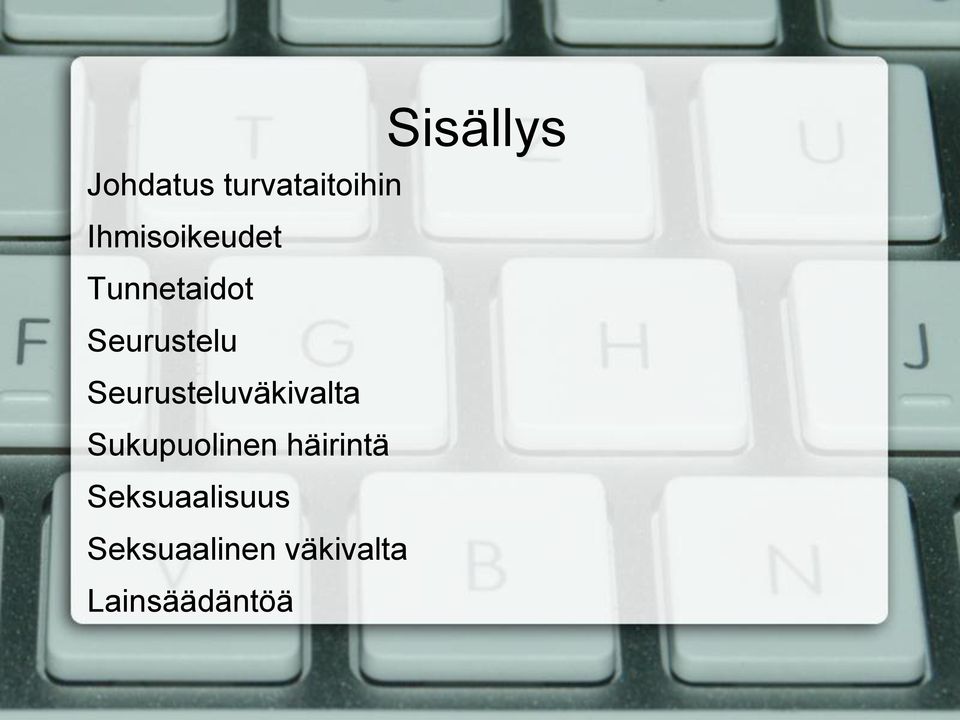 Seurusteluväkivalta Sukupuolinen