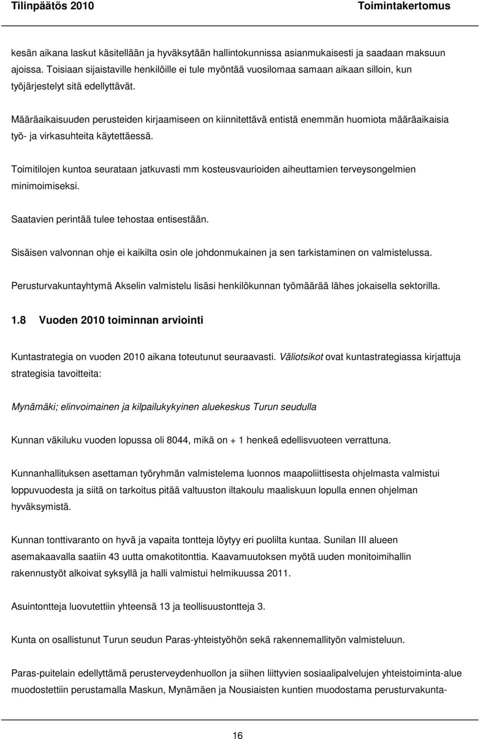 Määräaikaisuuden perusteiden kirjaamiseen on kiinnitettävä entistä enemmän huomiota määräaikaisia työ- ja virkasuhteita käytettäessä.