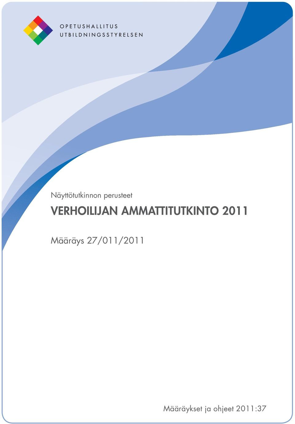 AMMATTITUTKINTO 2011