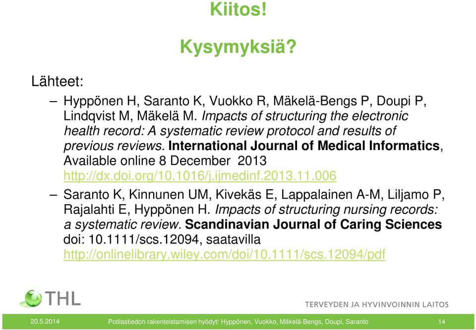 International Journal of Medical Informatics, Available online 8 December 2013 http://dx.doi.org/10.1016/j.ijmedinf.2013.11.