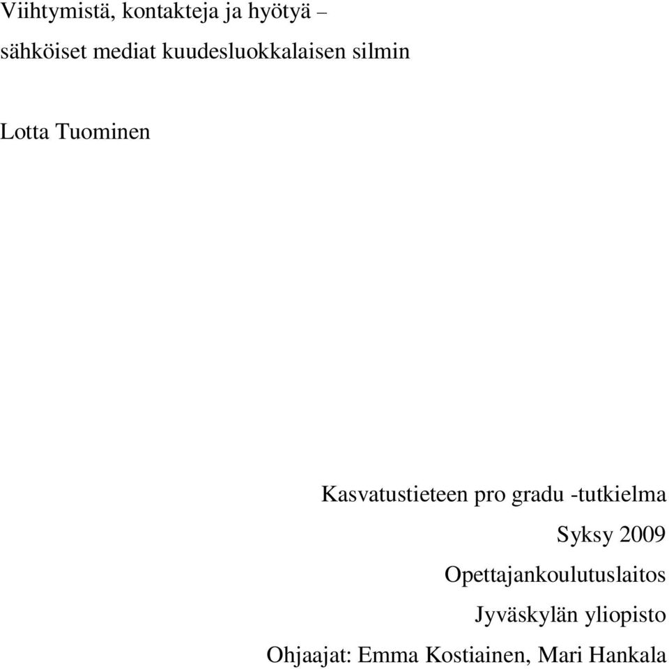 pr gradu -tutkielma Syksy 2009 Opettajankulutuslaits