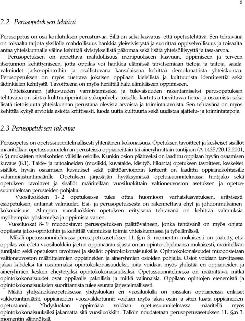 yhteisöllisyyttä ja tasa-arvoa.