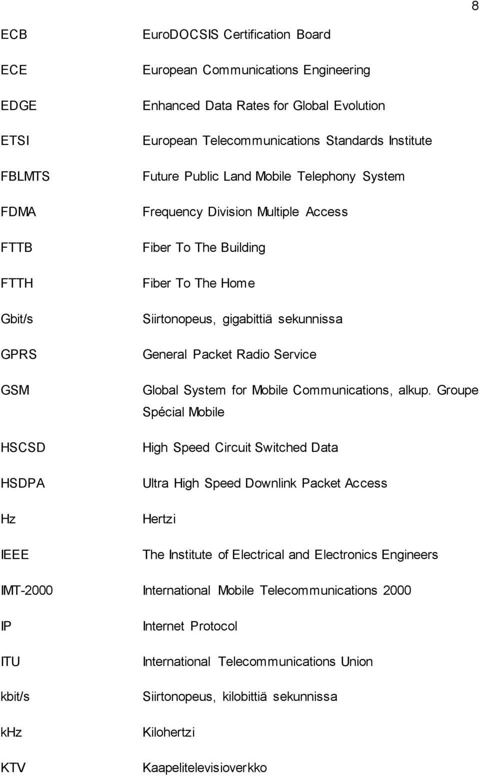 General Packet Radio Service Global System for Mobile Communications, alkup.