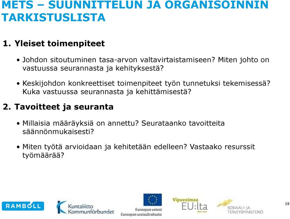 Miten johto on vastuussa seurannasta ja kehityksestä?