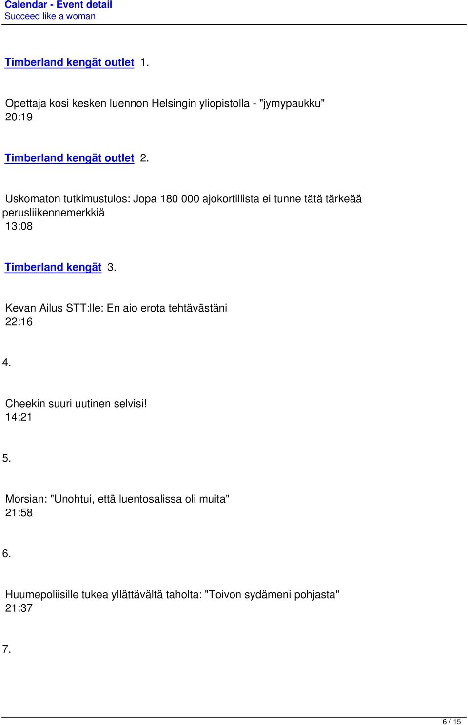 Uskomaton tutkimustulos: Jopa 180 000 ajokortillista ei tunne tätä tärkeää perusliikennemerkkiä 13:08 Timberland kengät 3.