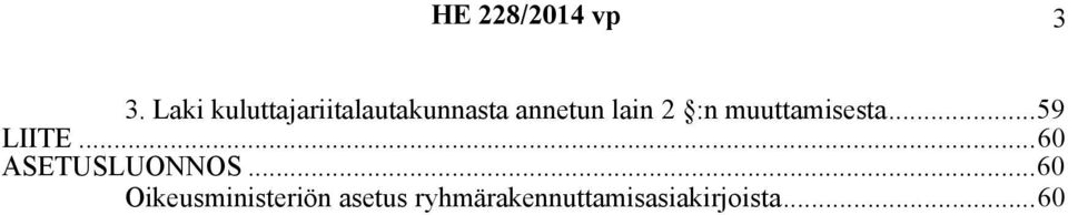 2 :n muuttamisesta...59 LIITE.