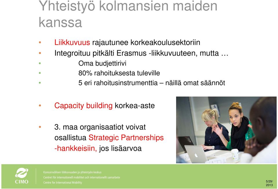 tuleville 5 eri rahoitusinstrumenttia näillä omat säännöt Capacity building korkea-aste