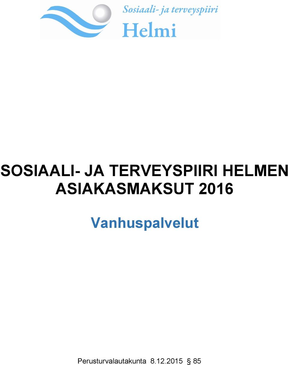 ASIAKASMAKSUT 2016