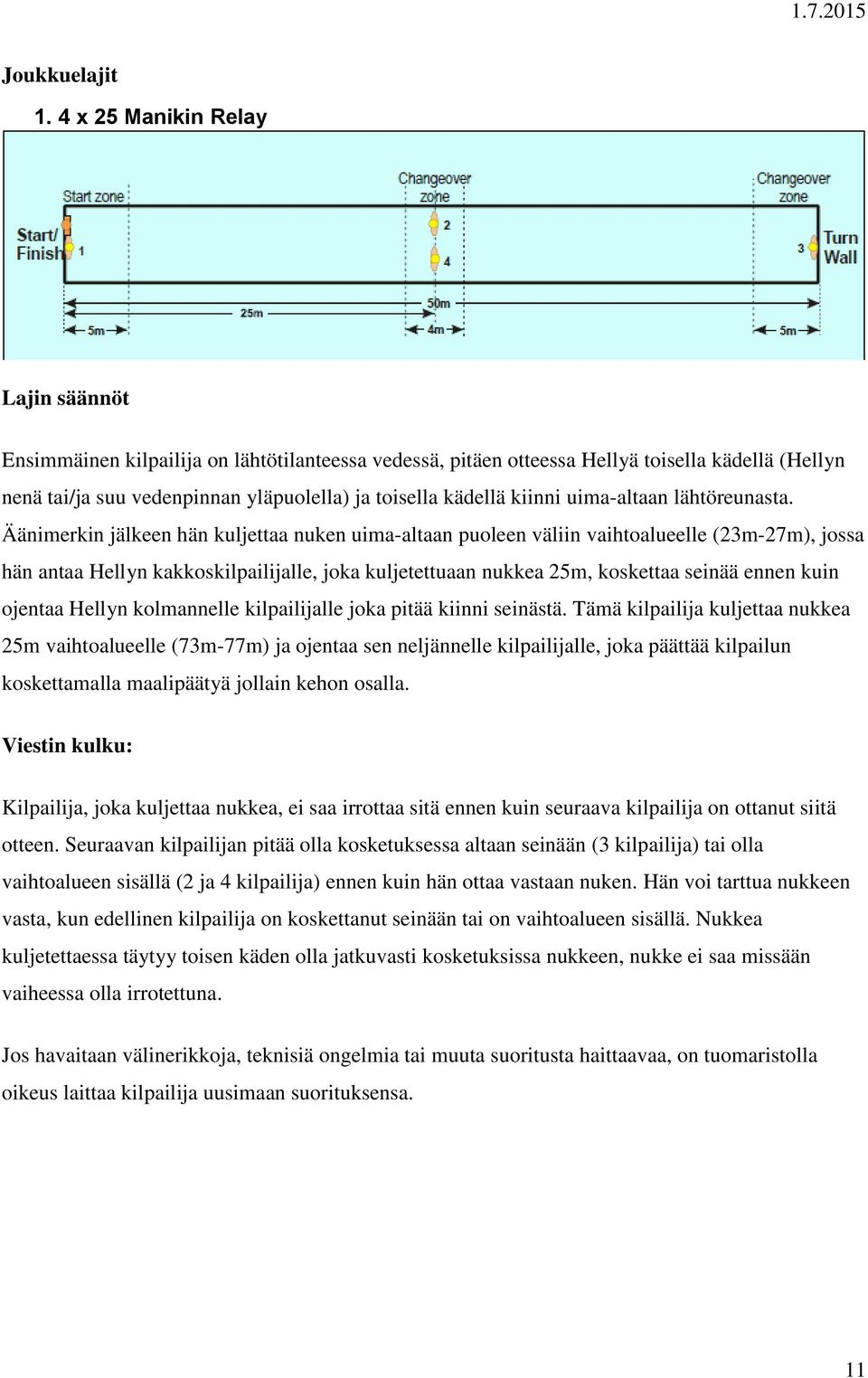 kiinni uima-altaan lähtöreunasta.