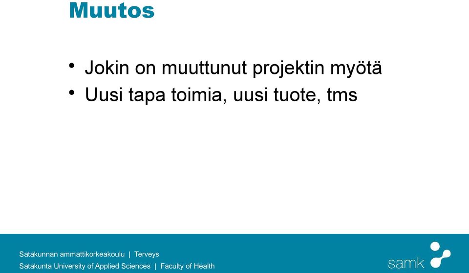 projektin myötä