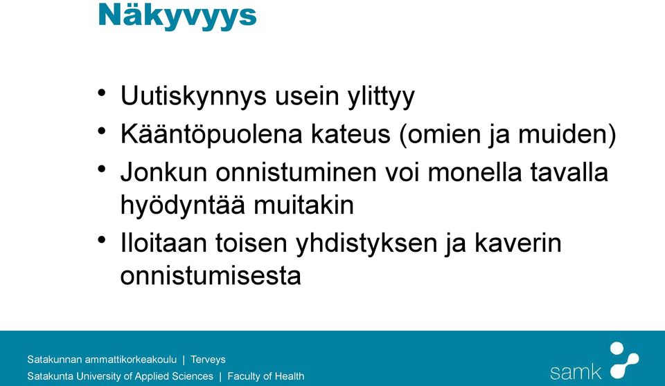 onnistuminen voi monella tavalla hyödyntää