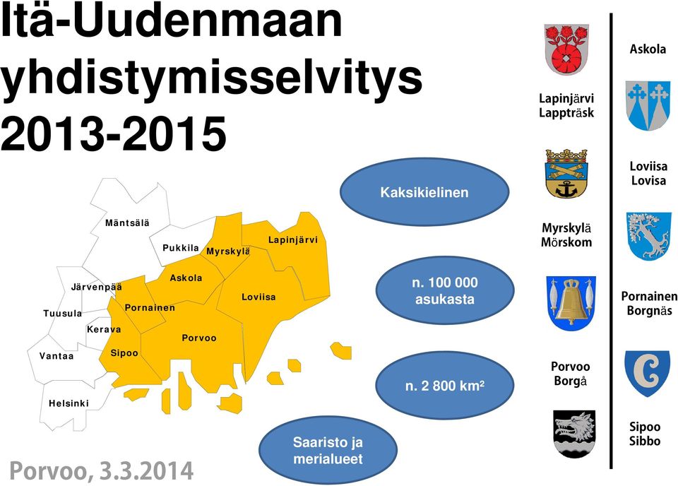 Pornainen Tuusula Loviisa Loviisa n.