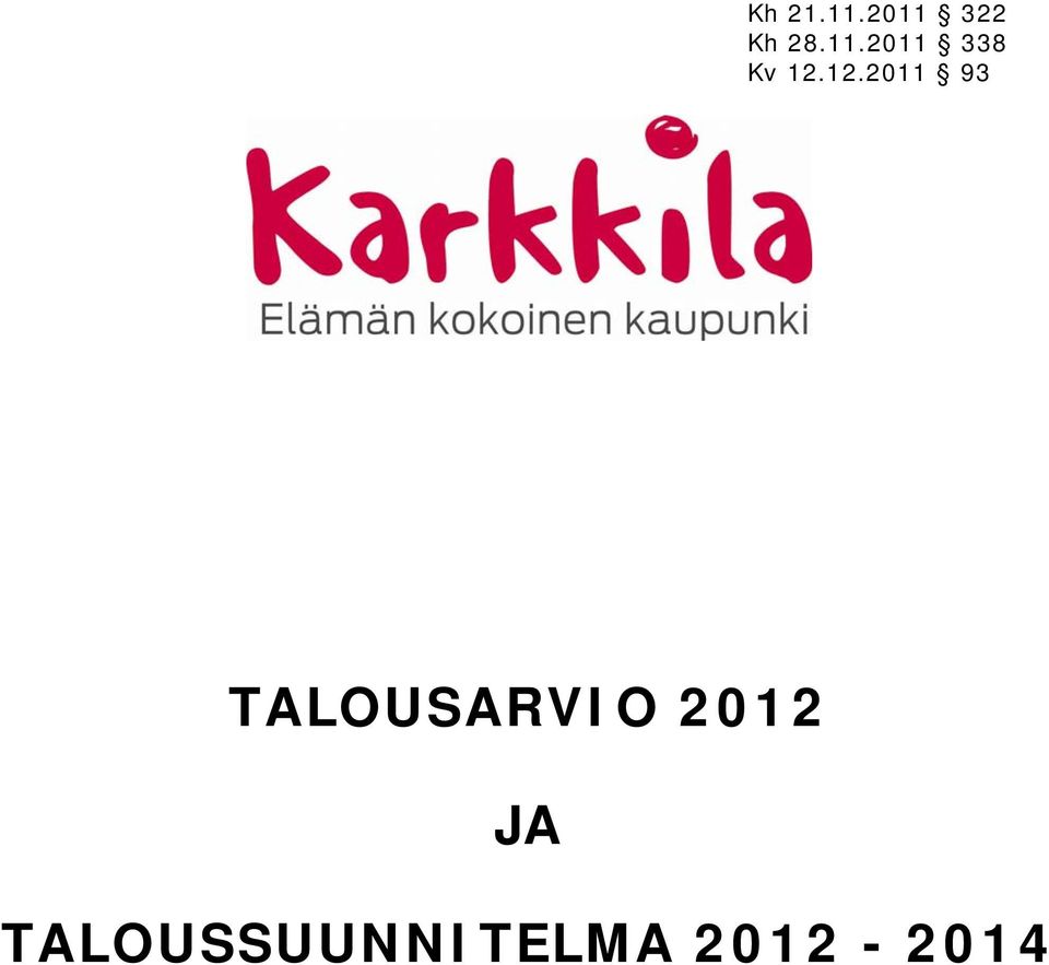 12.2011 93 TALOUSARVIO