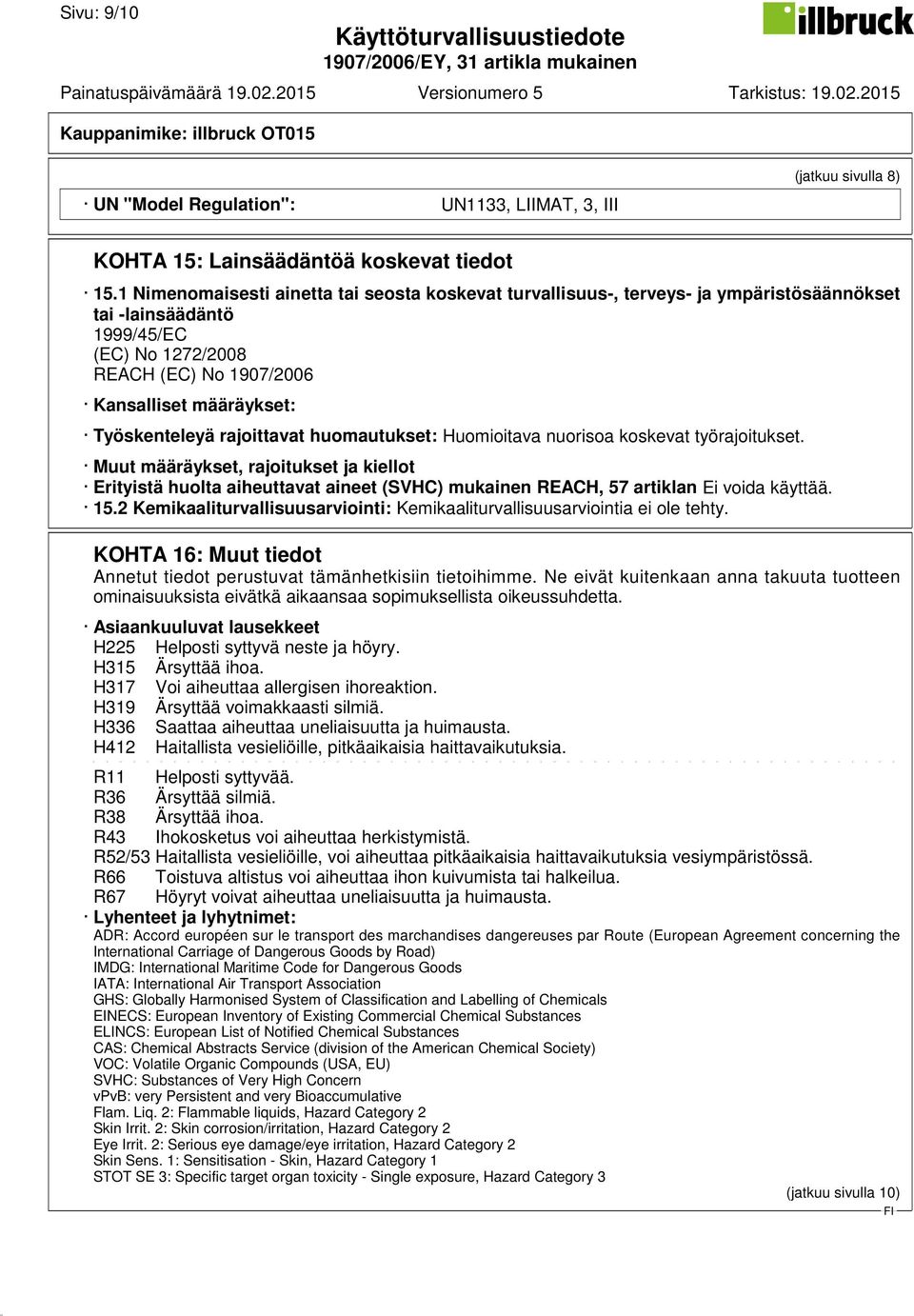 Työskenteleyä rajoittavat huomautukset: Huomioitava nuorisoa koskevat työrajoitukset.
