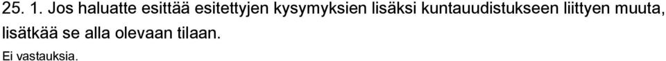 kysymyksien lisäksi