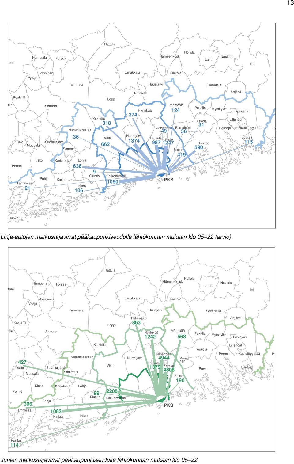 Järvenpää Pornainen Tuusula Kerava Sipoo 56 419 Pukkila Askola 31 590 Porvoo Orimattila Artjärvi Myrskylä Lapinjärvi Liljendal Pernaja Ruotsinpyhtää Loviisa 115 Pyhtää Hanko Linja-autojen