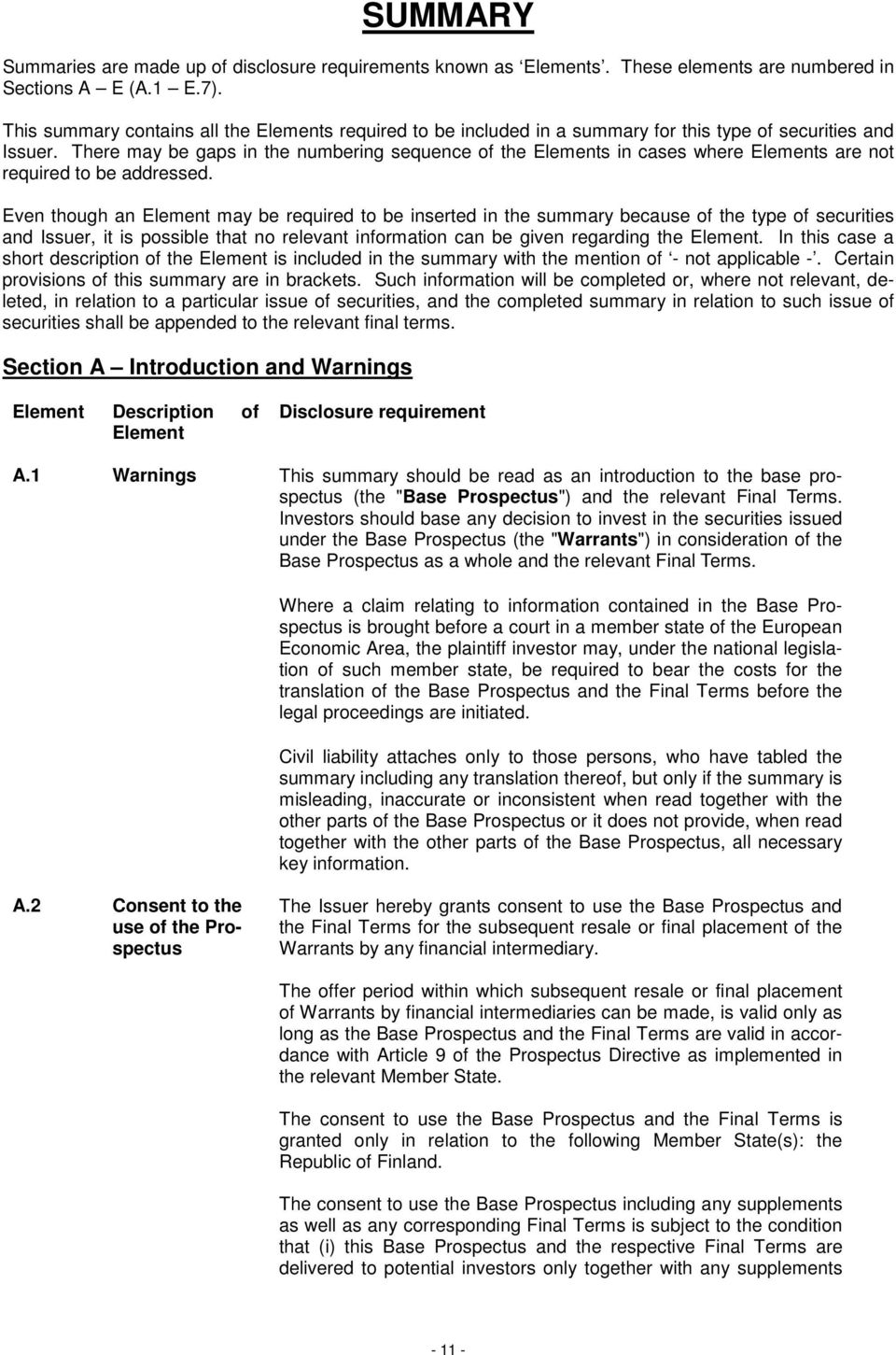 There may be gaps in the numbering sequence of the Elements in cases where Elements are not required to be addressed.