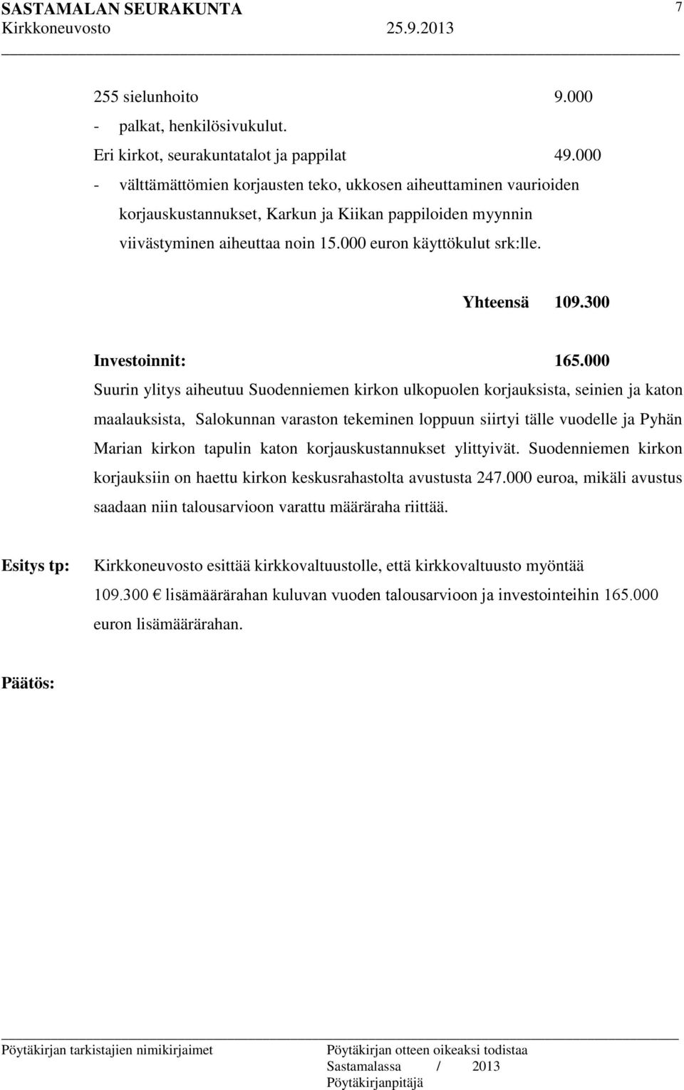 Yhteensä 109.300 Investoinnit: 165.