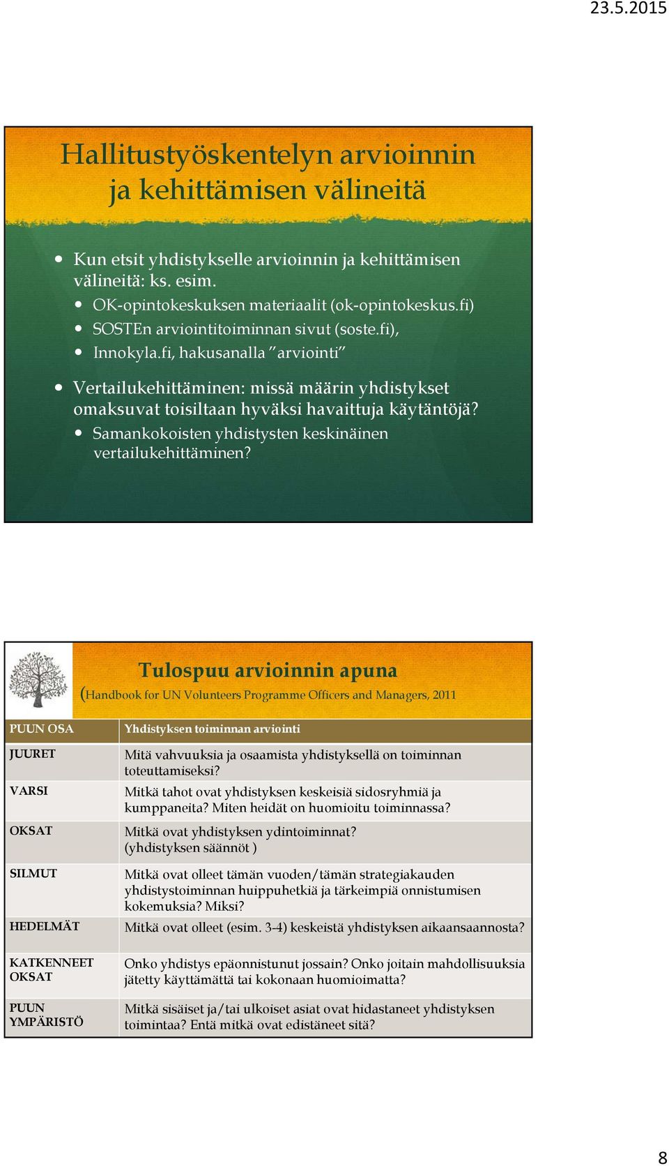 Samankokoisten yhdistysten keskinäinen vertailukehittäminen?