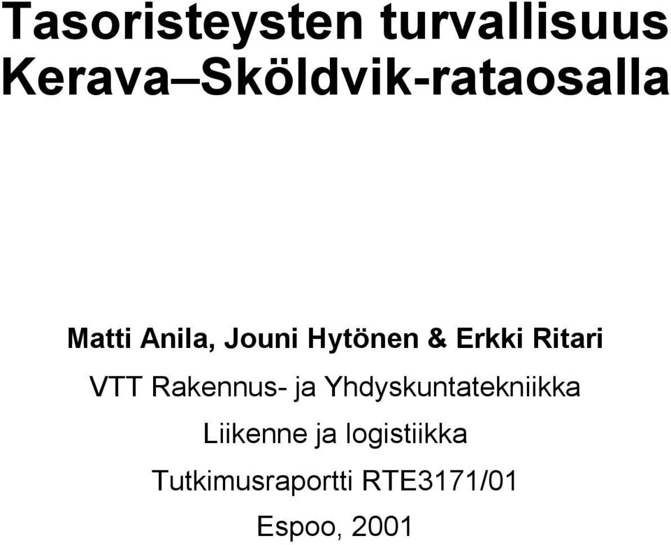 Erkki Ritari VTT Rakennus- ja Yhdyskuntatekniikka