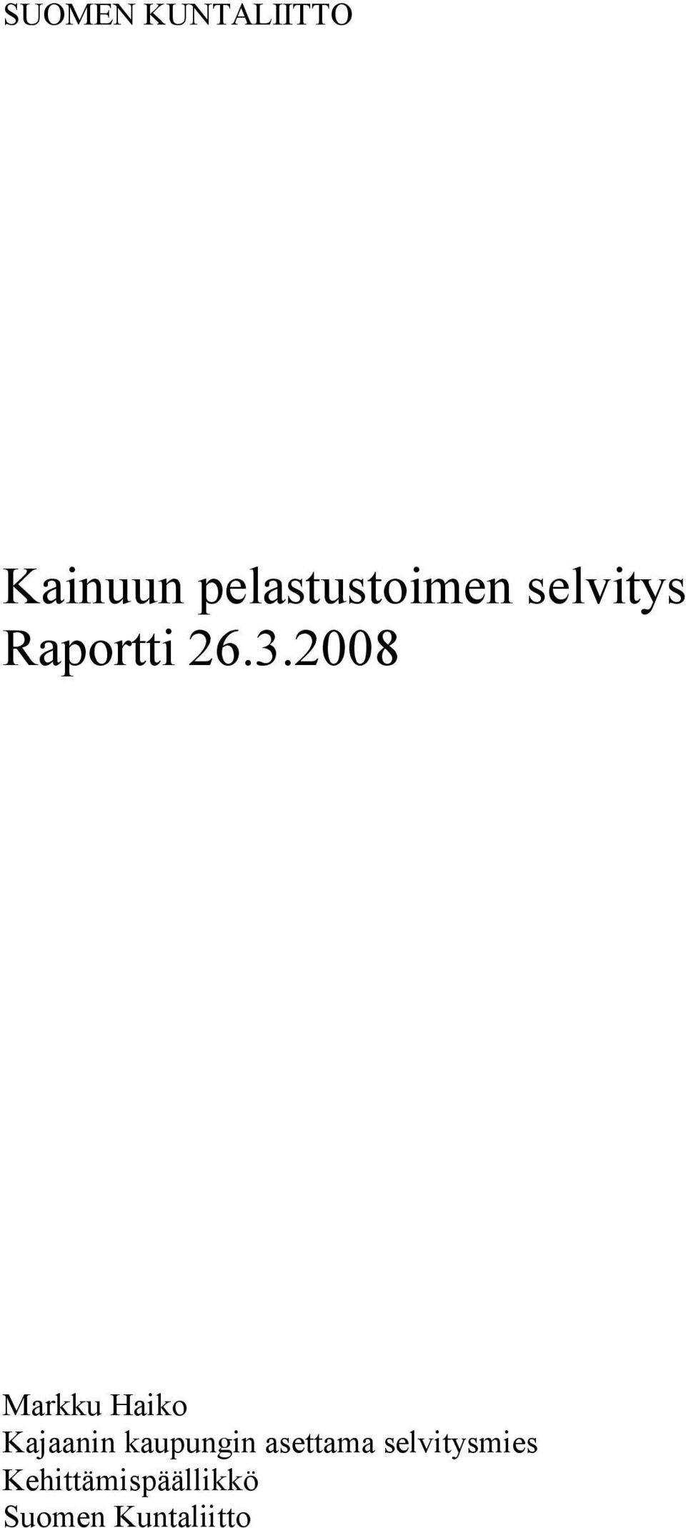 2008 Markku Haiko Kajaanin kaupungin