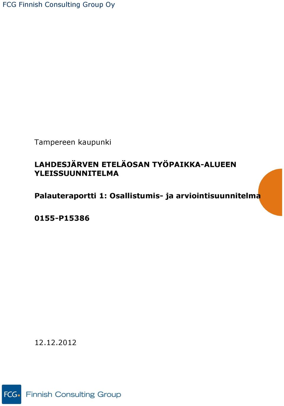 TYÖPAIKKA-ALUEEN YLEISSUUNNITELMA