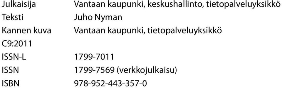 Vantaan kaupunki, tietopalveluyksikkö C9:2011 ISSN-L