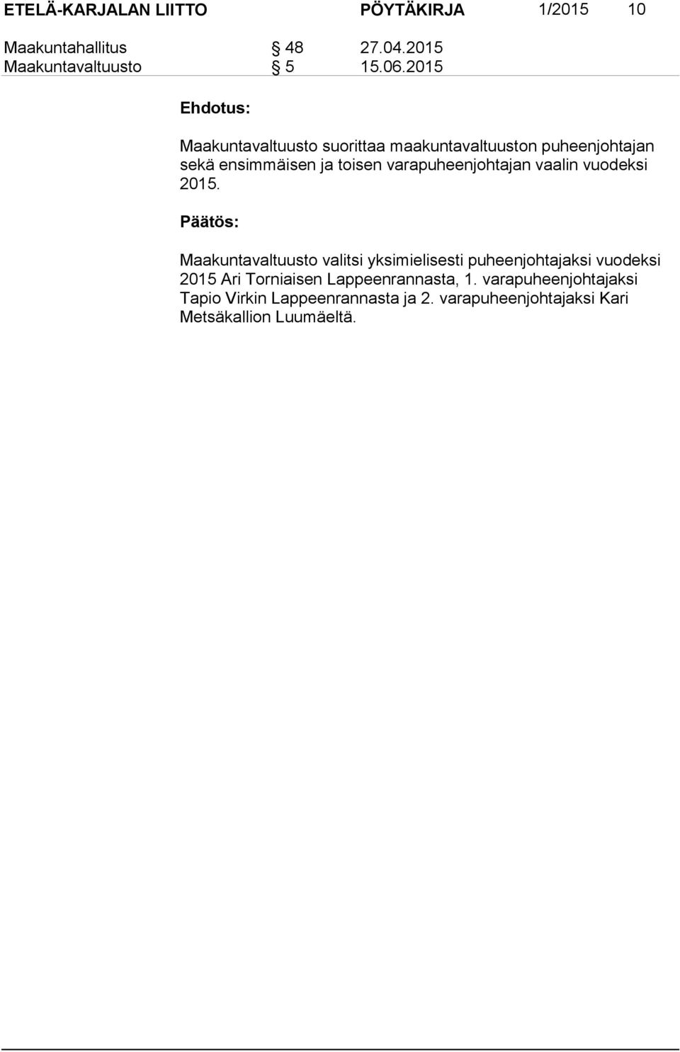 varapuheenjohtajan vaalin vuodeksi 2015.