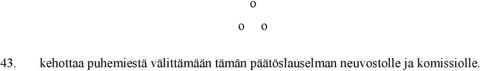 välittämään tämän