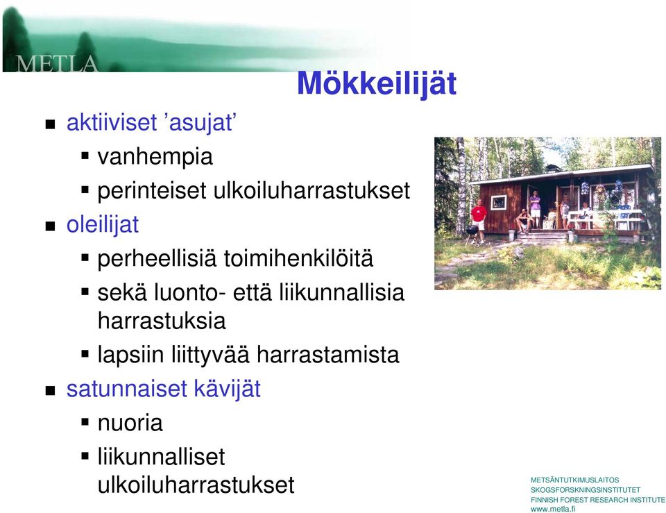 sekä luonto- että liikunnallisia harrastuksia lapsiin