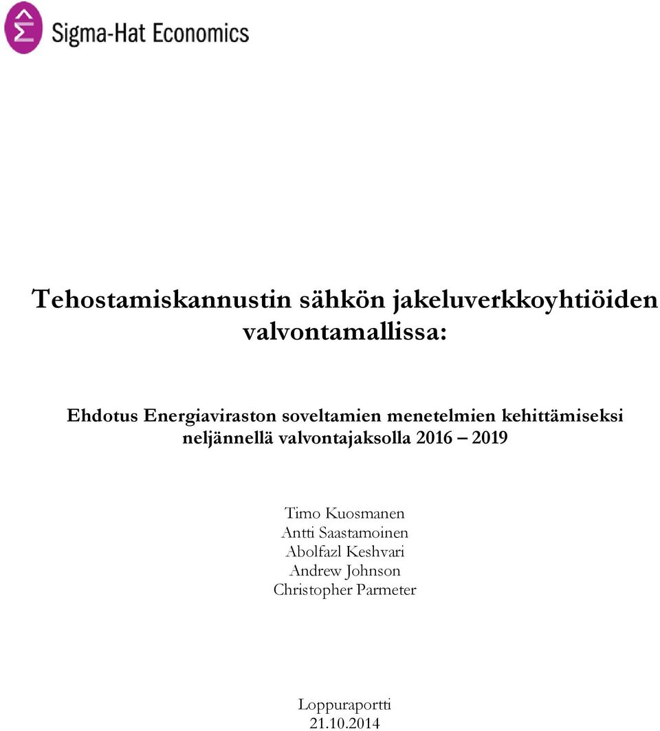 neljännellä valvontajaksolla 2016 2019 Timo Kuosmanen Antti