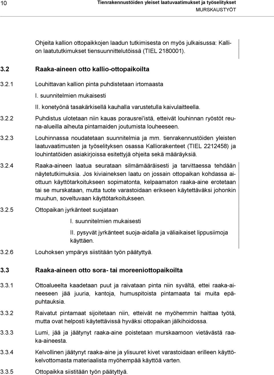 3.2.3 Louhinnassa noudatetaan suunnitelmia ja mm.