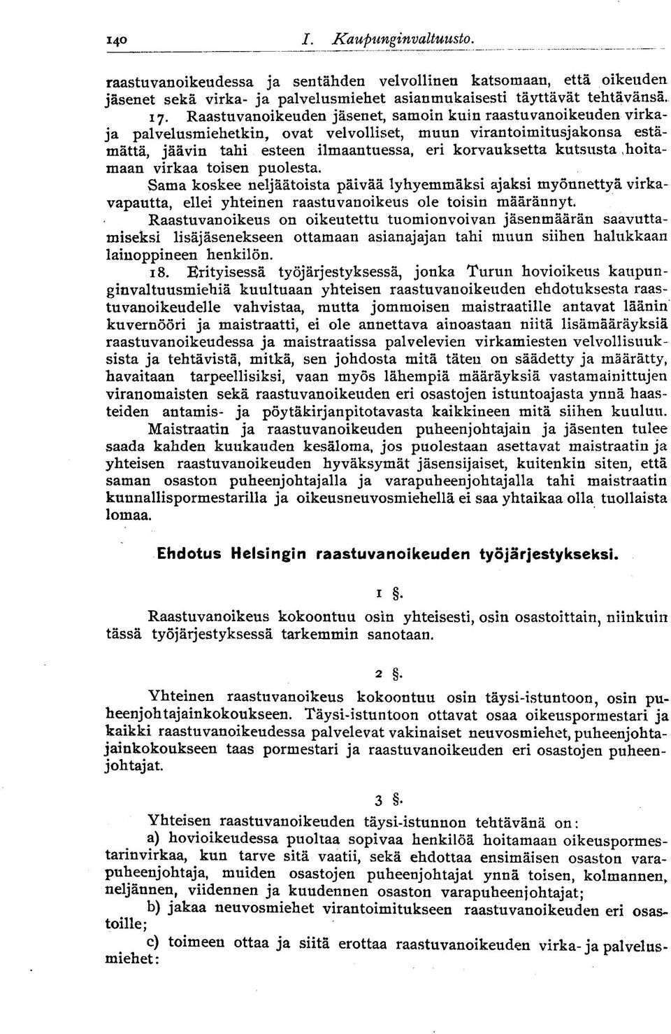 hoitamaan virkaa toisen puolesta.