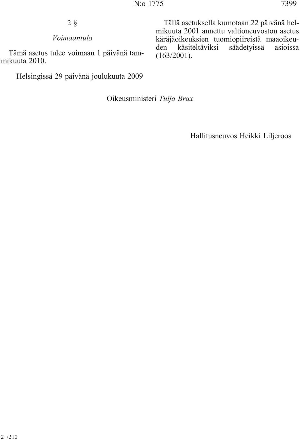 asetus käräjäoikeuksien tuomiopiireistä maaoikeuden käsiteltäviksi säädetyissä