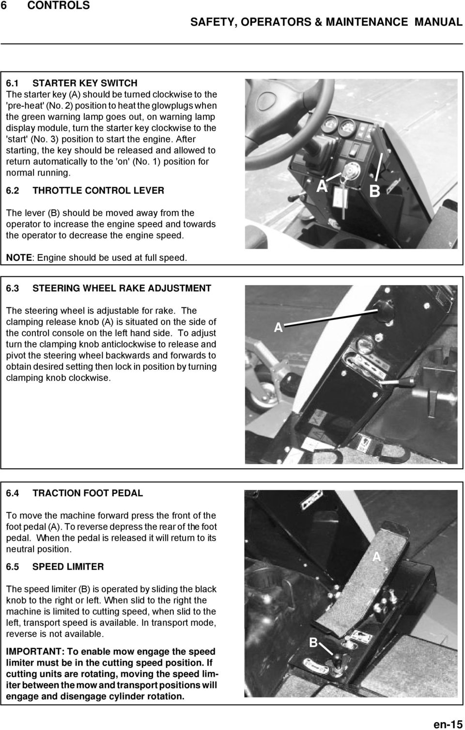 After starting, the key should be released and allowed to return automatically to the 'on' (No. 1) position for normal running. 6.