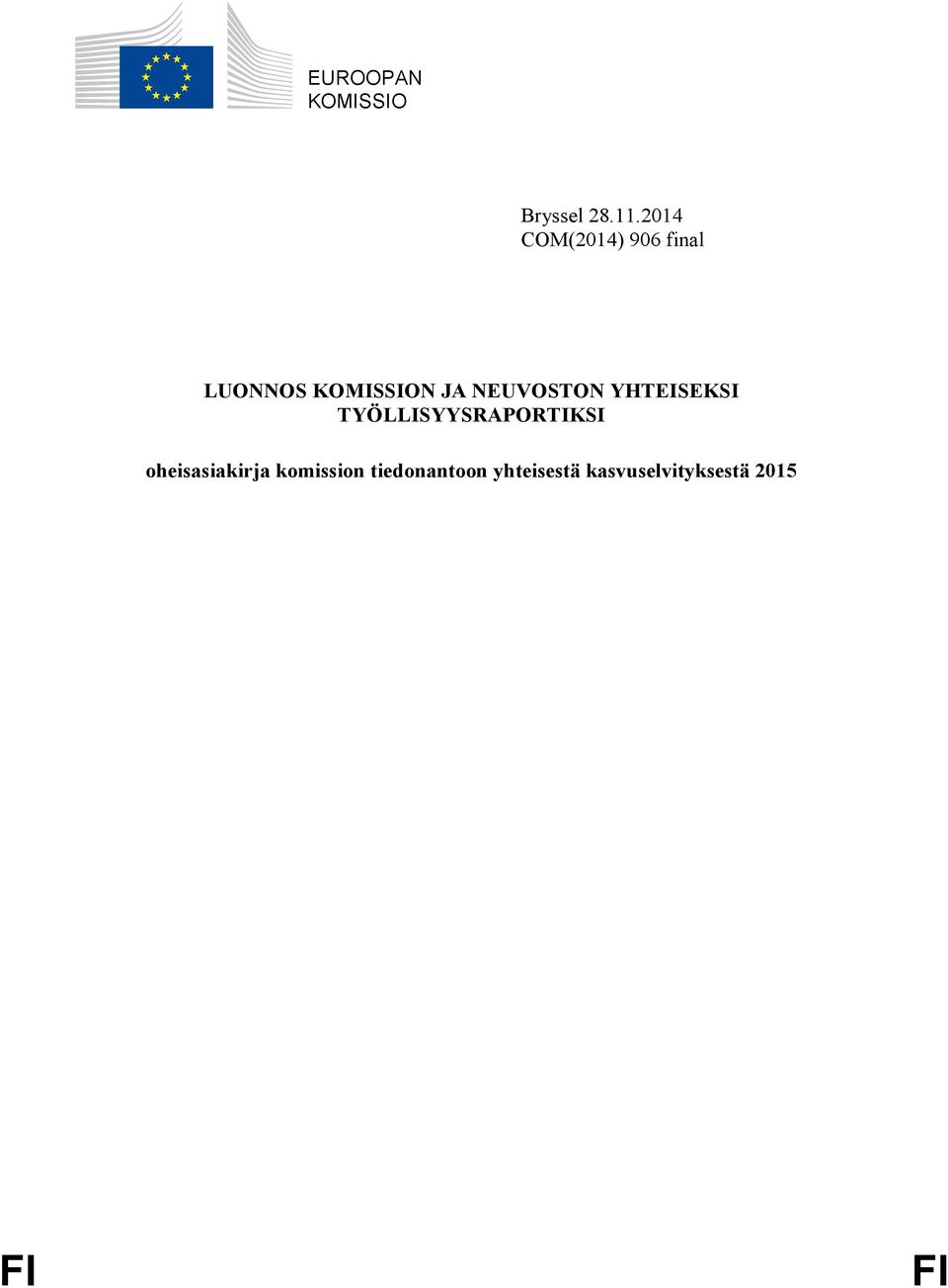 NEUVOSTON YHTEISEKSI TYÖLLISYYSRAPORTIKSI