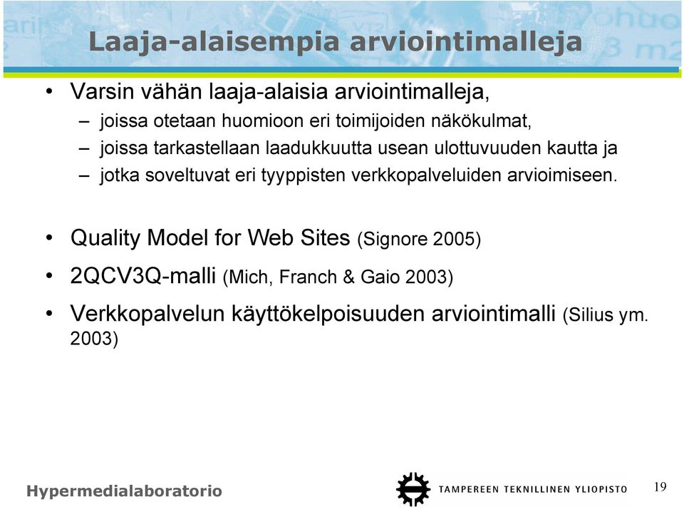 tyyppisten verkkopalveluiden arvioimiseen.