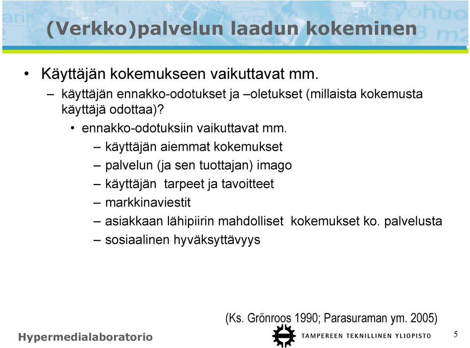 ennakko-odotuksiin vaikuttavat mm.