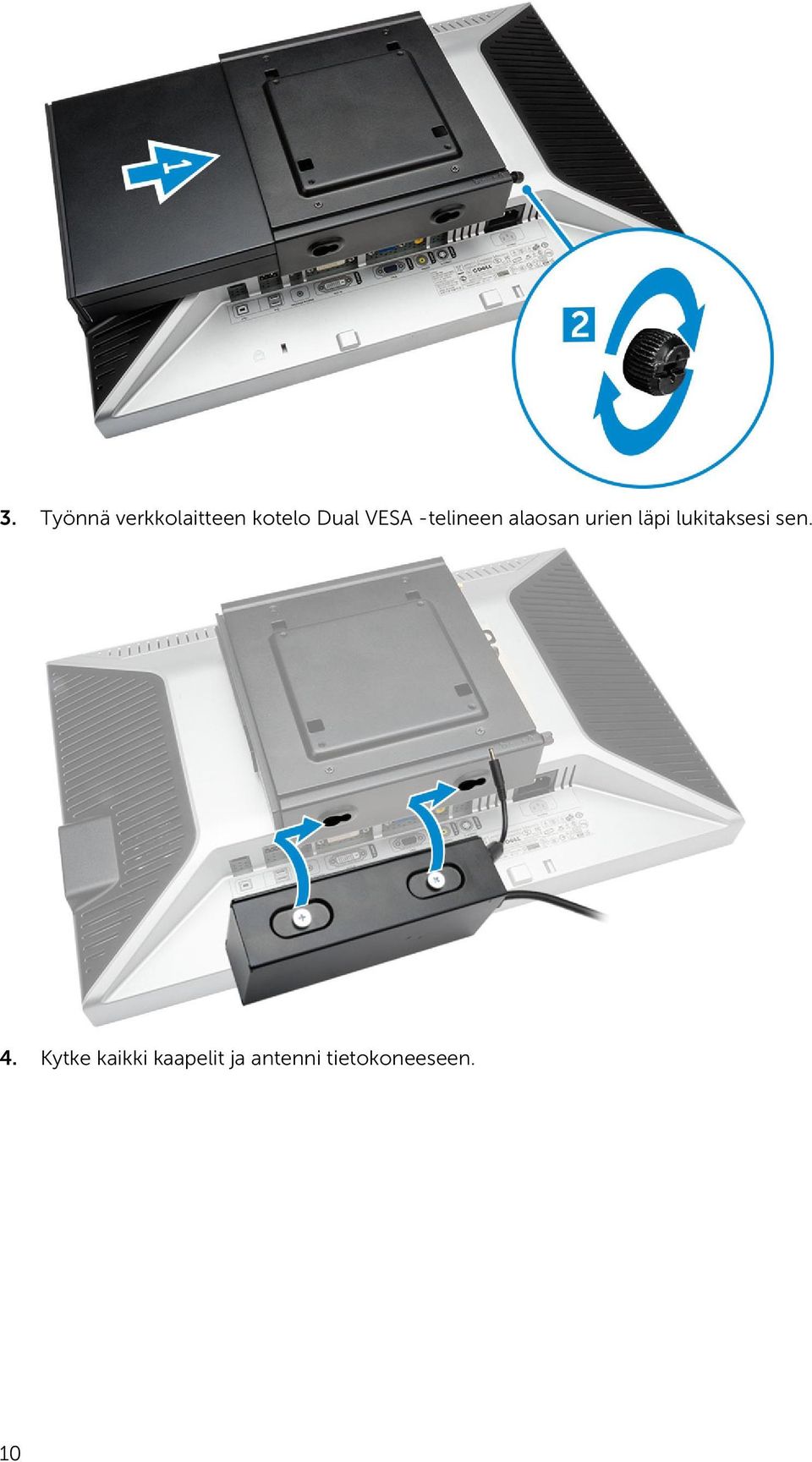 läpi lukitaksesi sen. 4.