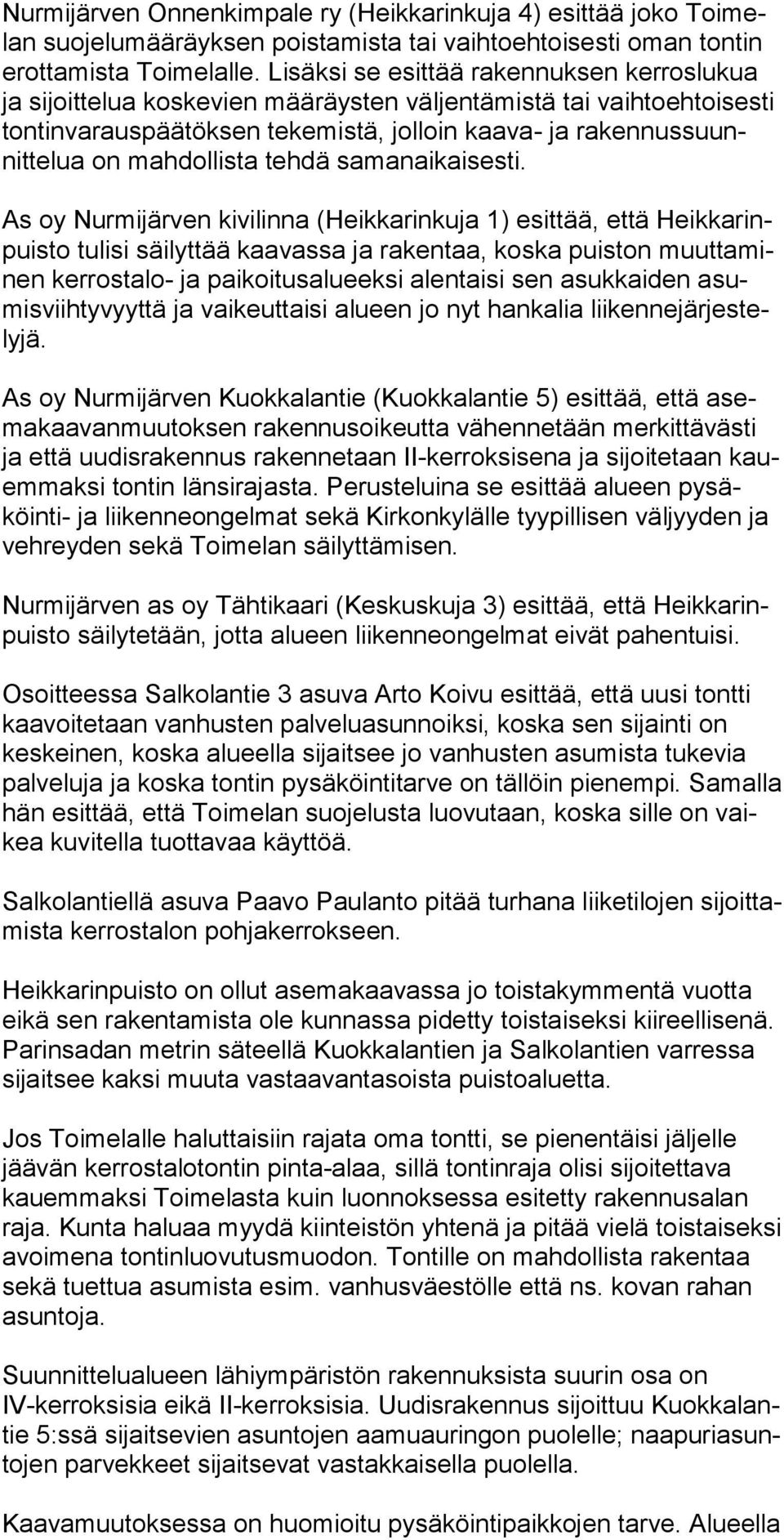 mahdollista teh dä samanaikaisesti.