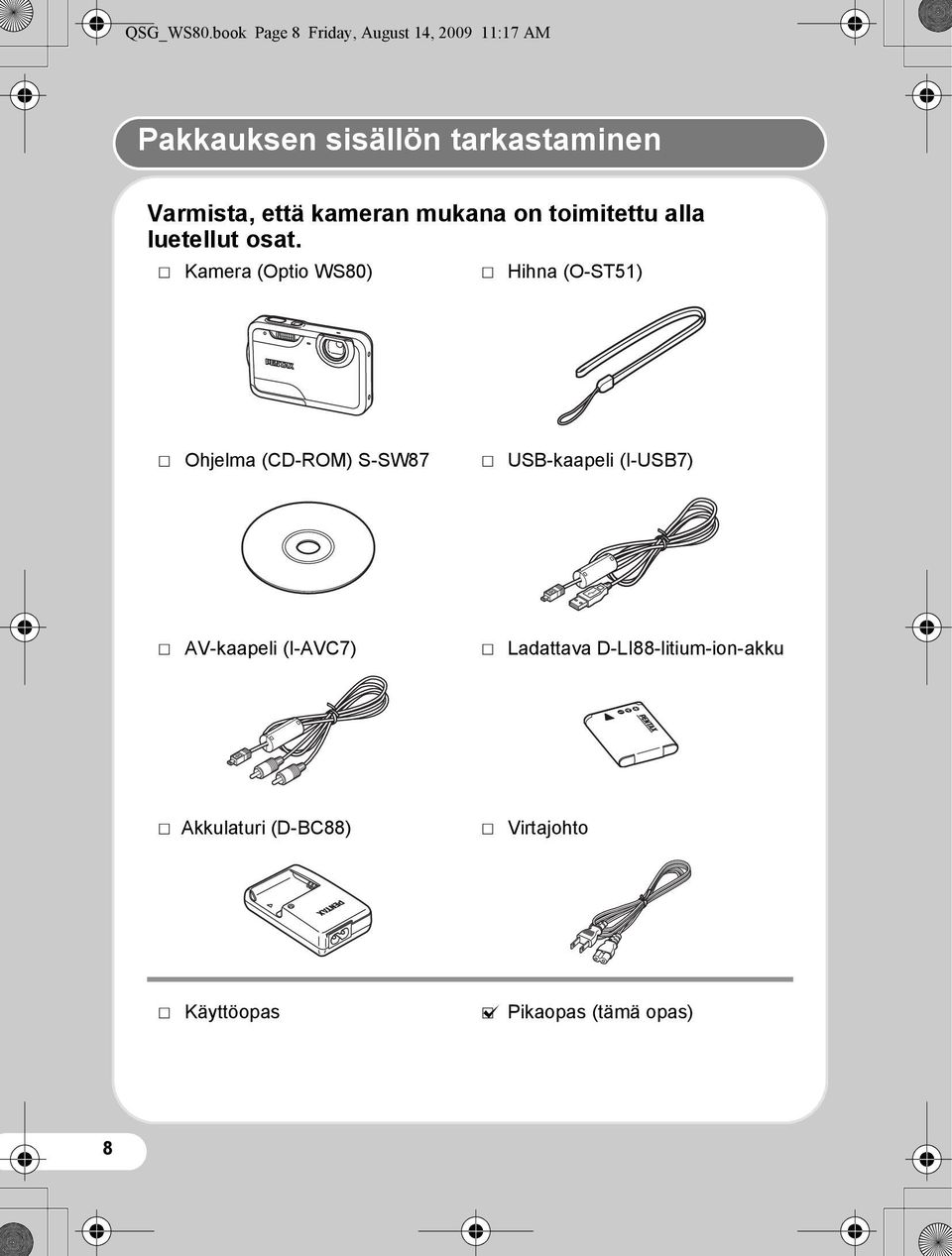 toimitettu alla luetellut osat.